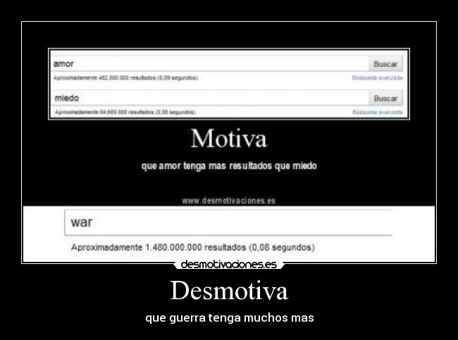 Desmotiva - que guerra tenga muchos mas