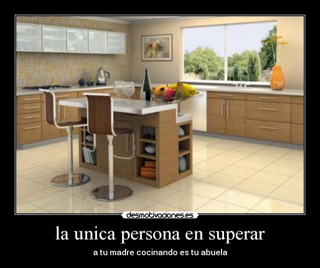 la unica persona en superar - 