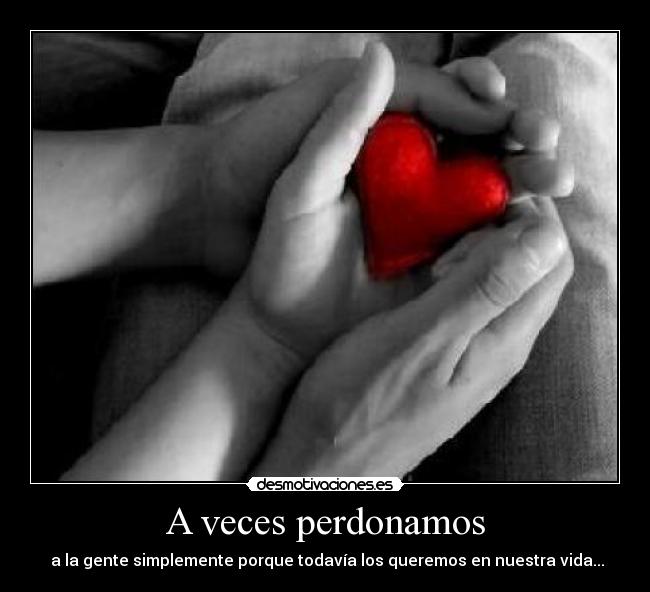 A veces perdonamos - 