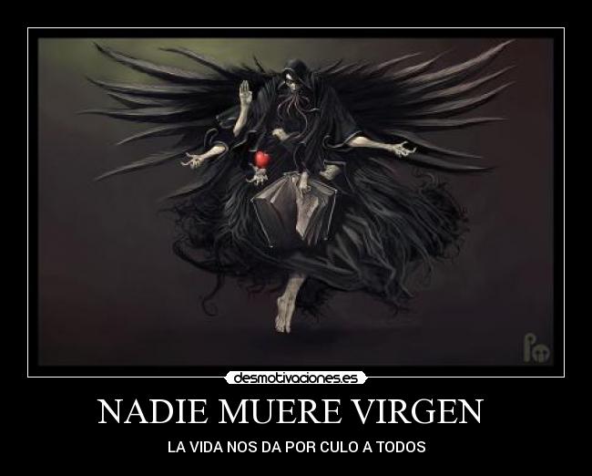 NADIE MUERE VIRGEN -