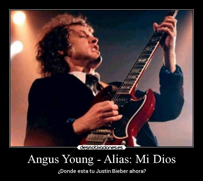 Angus Young - Alias: Mi Dios - 