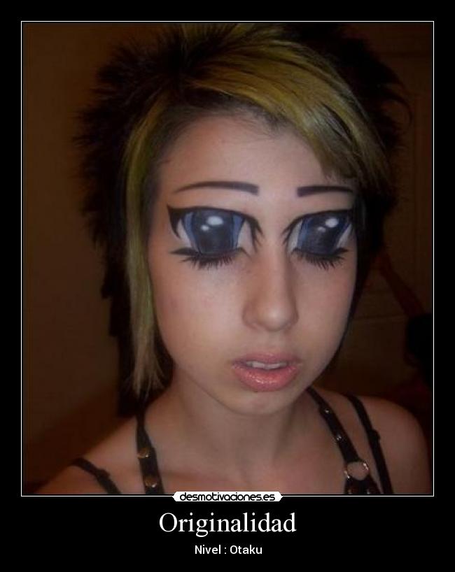 Originalidad - Nivel : Otaku