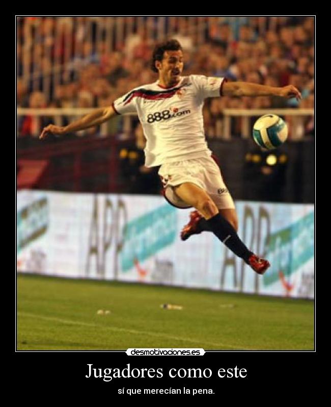 Jugadores como este -