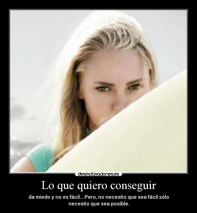 Lo que quiero conseguir - 