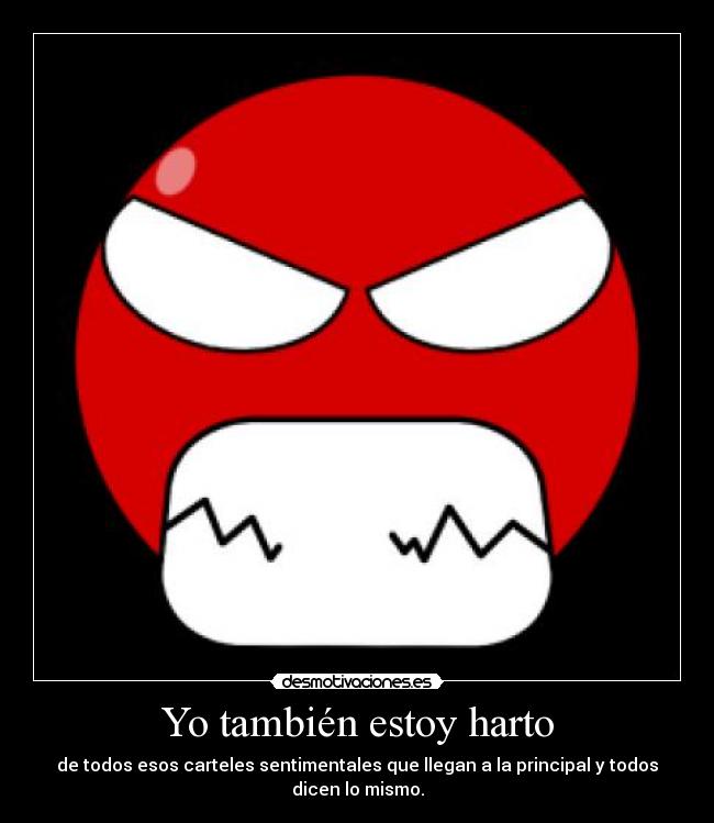 Yo también estoy harto - 