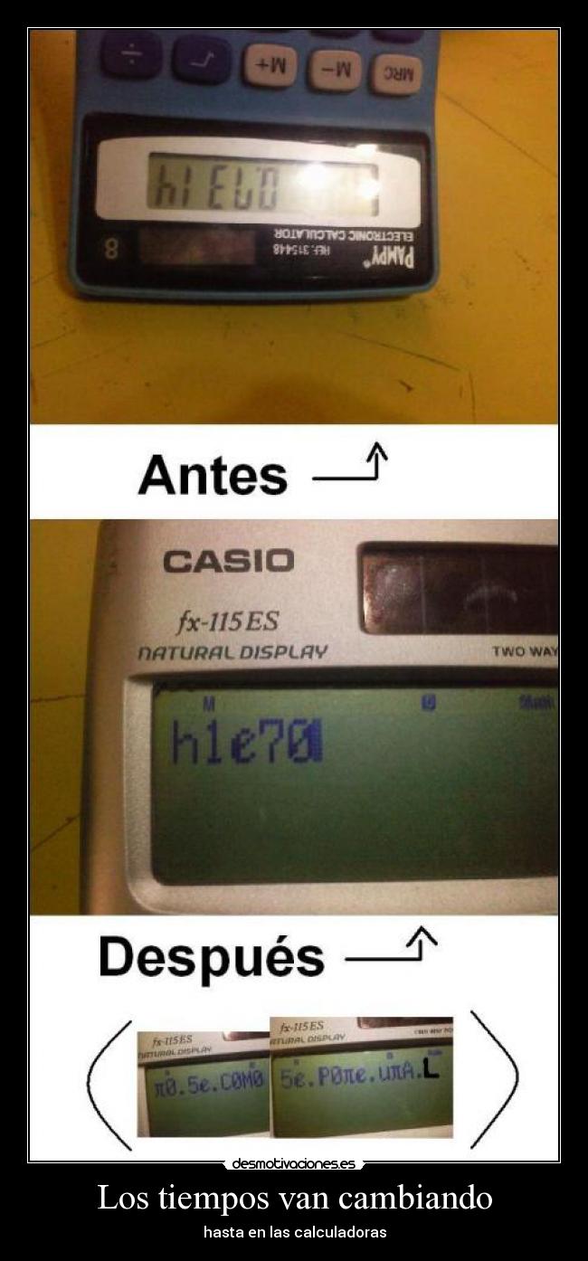 Los tiempos van cambiando - hasta en las calculadoras