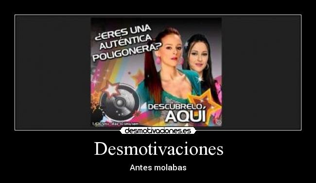 Desmotivaciones - Antes molabas