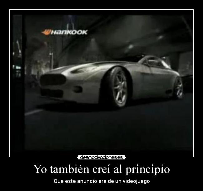 Yo también creí al principio - Que este anuncio era de un videojuego