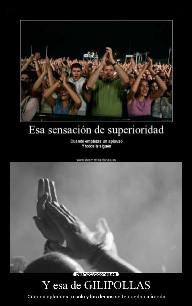 Y esa de GILIPOLLAS - 