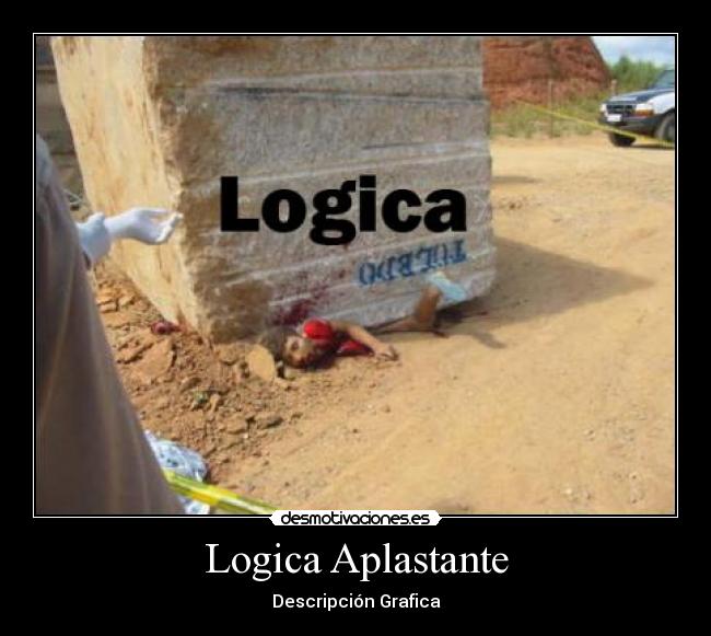 Logica Aplastante - Descripción Grafica