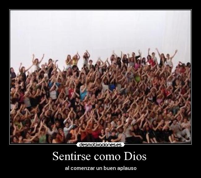 Sentirse como Dios  - 