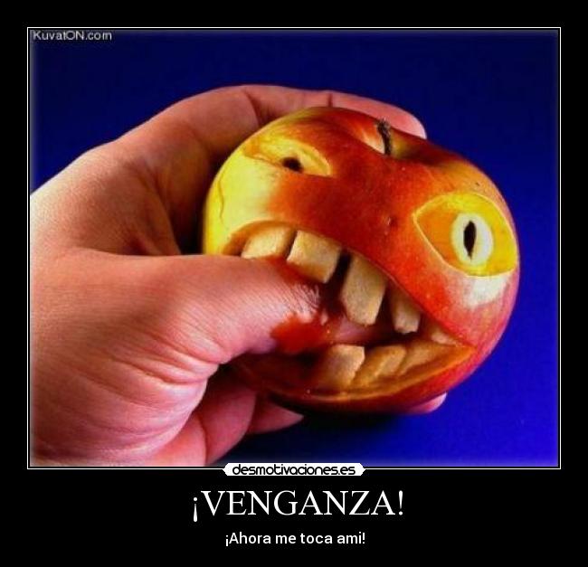 ¡VENGANZA! -