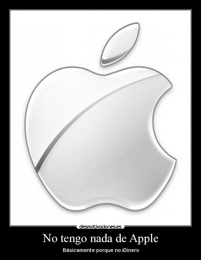 No tengo nada de Apple -