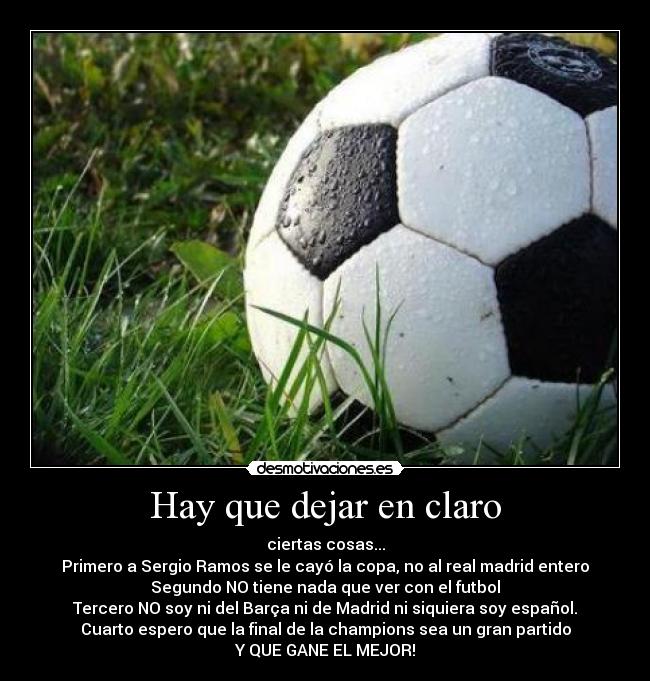 Hay que dejar en claro -