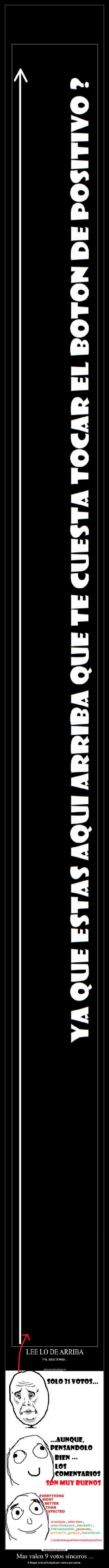 Mas valen 9 votos sinceros ... -