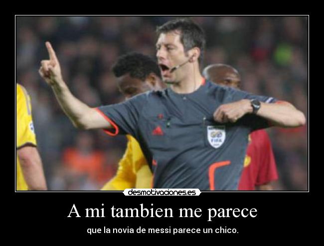 A mi tambien me parece -