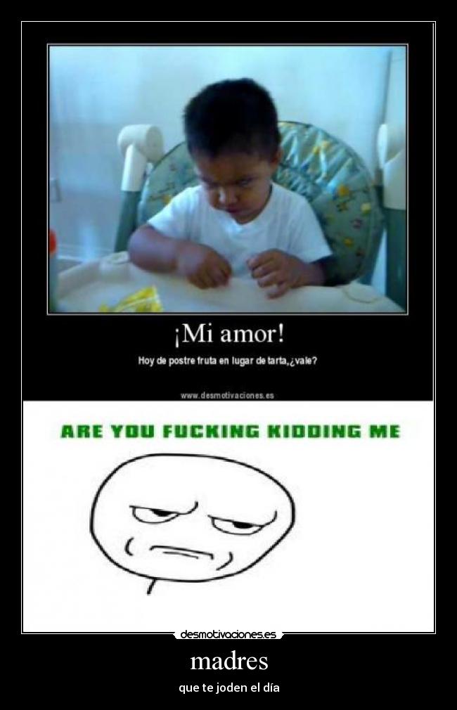 madres - que te joden el día