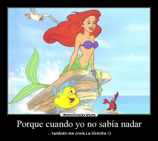 Porque cuando yo no sabía nadar -