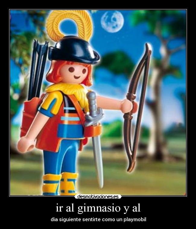 ir al gimnasio y al - dia siguiente sentirte como un playmobil