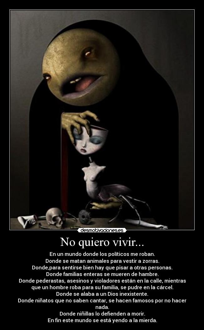 No quiero vivir... -
