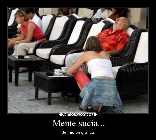 Mente sucia... - Definición gráfica.