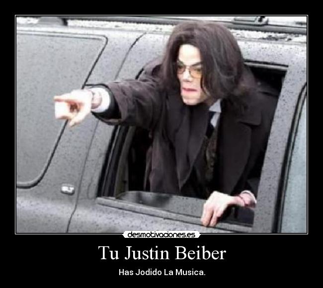 Tu Justin Beiber - 