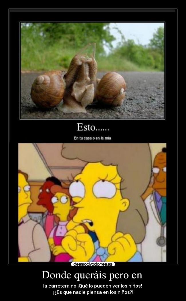 Donde queráis pero en  - 