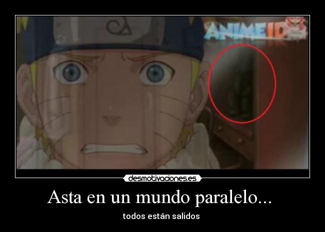 Asta en un mundo paralelo... -