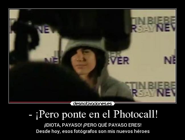 - ¡Pero ponte en el Photocall! - 