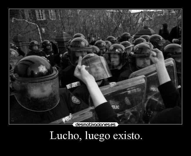 Lucho, luego existo. - 