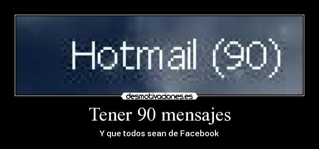 Tener 90 mensajes -