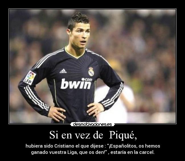 Si en vez de  Piqué, - 