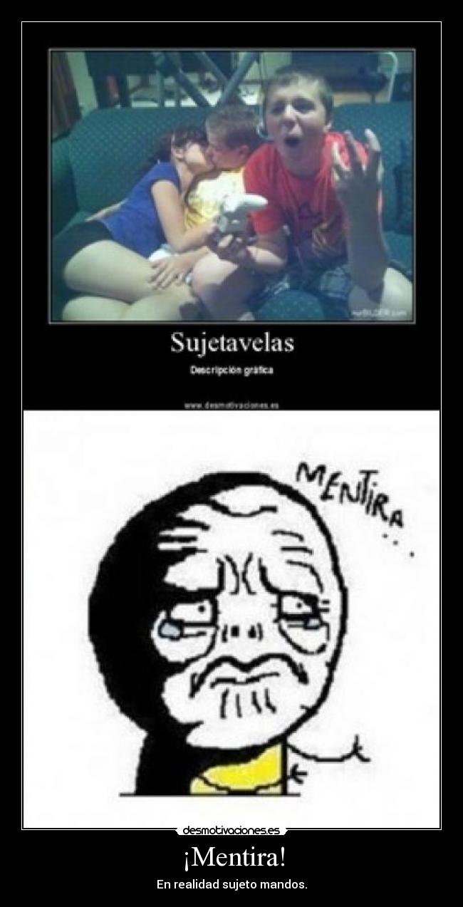¡Mentira! -