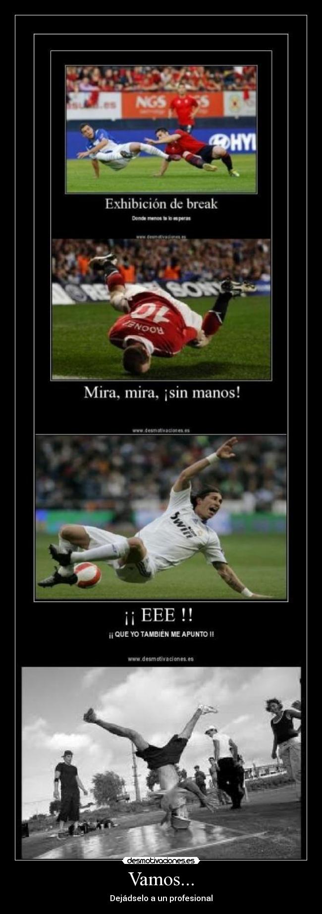 Vamos... - Dejádselo a un profesional