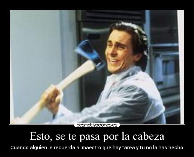 Esto, se te pasa por la cabeza -