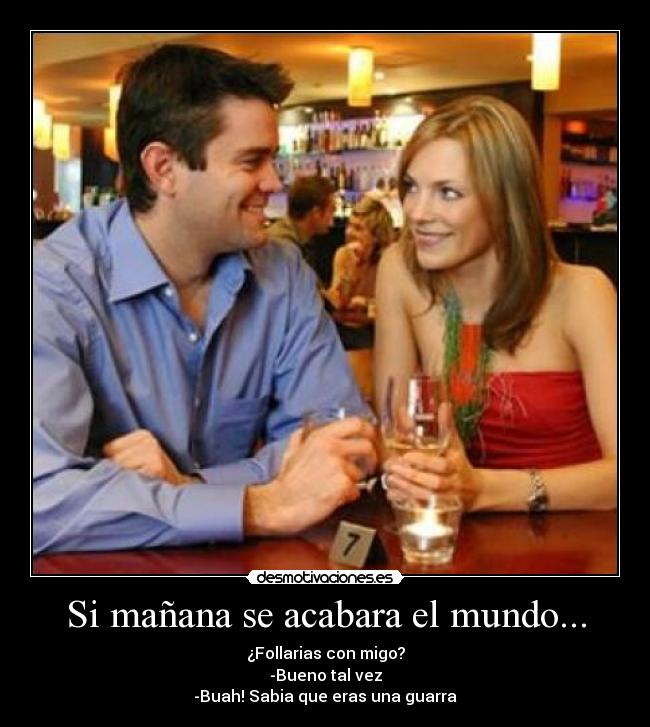 Si mañana se acabara el mundo... - 