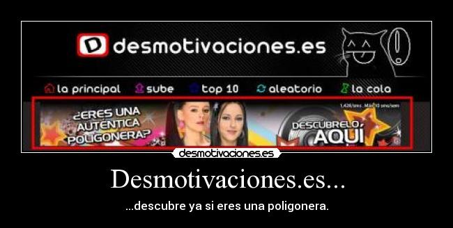 Desmotivaciones.es... - ...descubre ya si eres una poligonera.