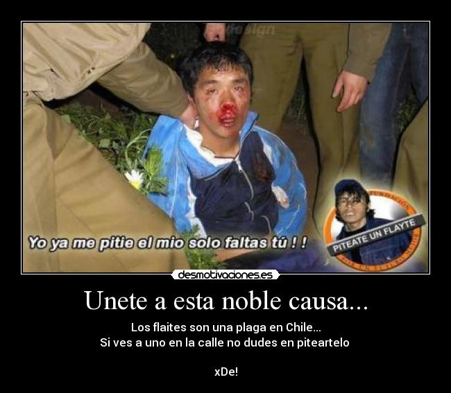 Unete a esta noble causa... - Los flaites son una plaga en Chile...
Si ves a uno en la calle no dudes en piteartelo 

xDe!