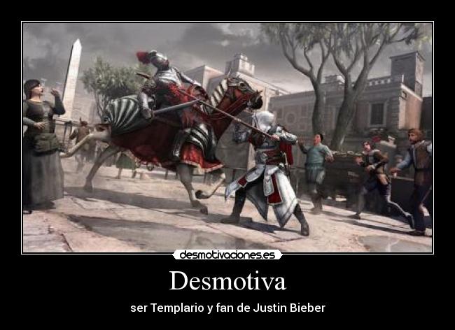 carteles assassins creed ezio justin bieber desmotivaciones