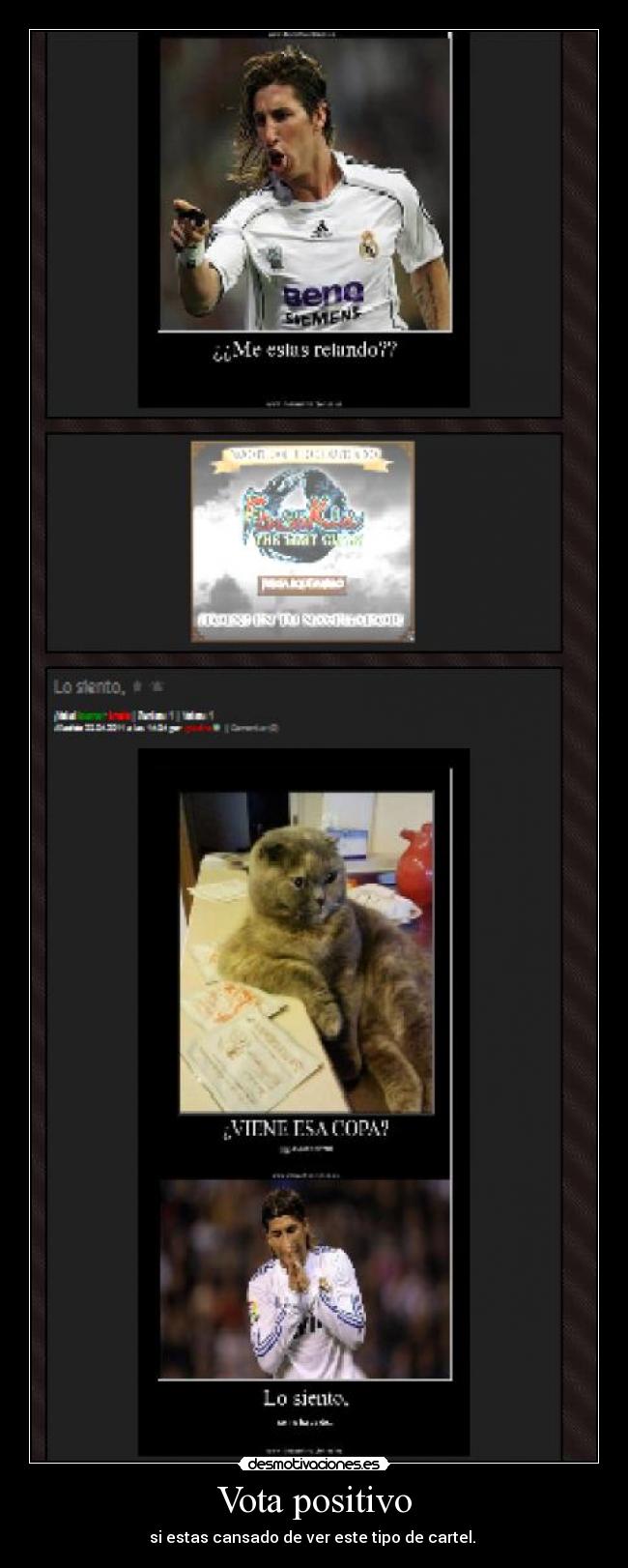 Vota positivo - si estas cansado de ver este tipo de cartel. 