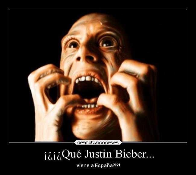 ¡¿¡¿Qué Justin Bieber... -