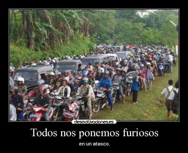 Todos nos ponemos furiosos - 