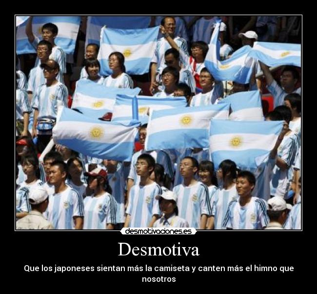 Desmotiva - Que los japoneses sientan más la camiseta y canten más el himno que nosotros