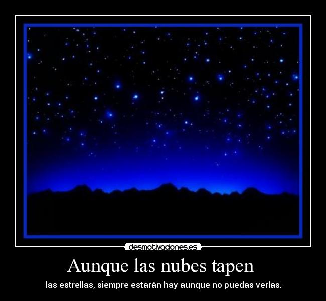 Aunque las nubes tapen -