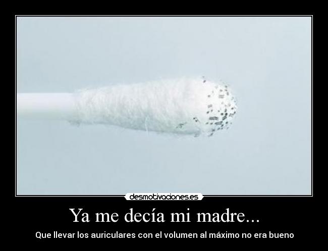 Ya me decía mi madre... -