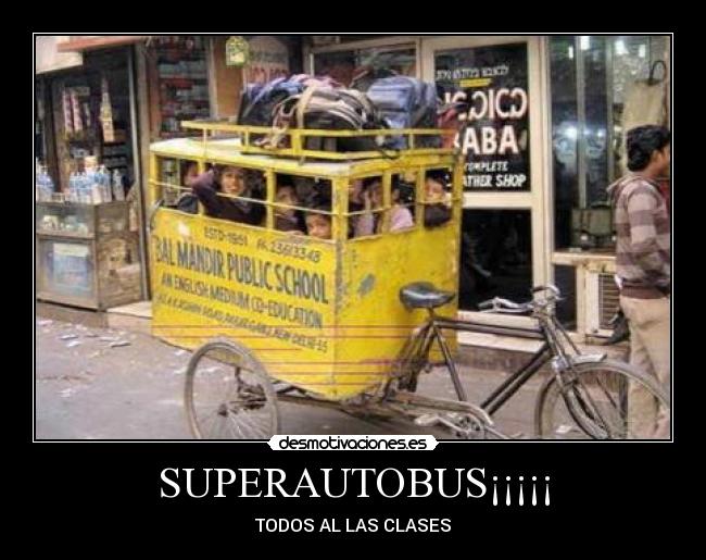 SUPERAUTOBUS¡¡¡¡¡ - TODOS AL LAS CLASES