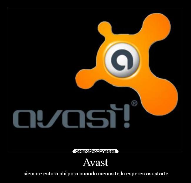 Avast - siempre estará ahi para cuando menos te lo esperes asustarte