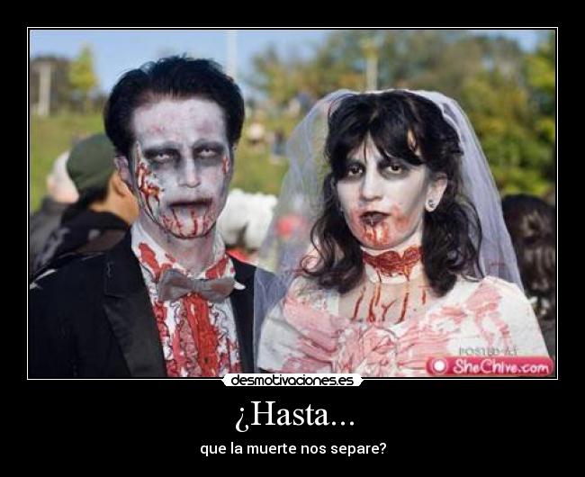 ¿Hasta... -