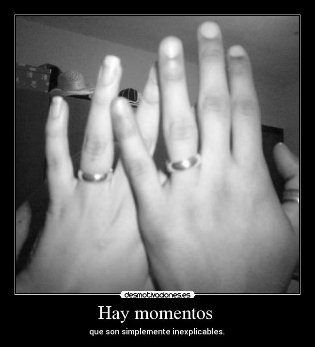 Hay momentos - que son simplemente inexplicables.