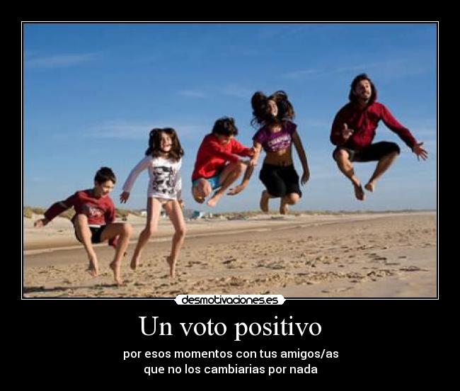 Un voto positivo -